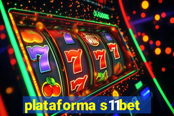 plataforma s11bet